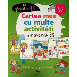 Cartea mea cu multe activitati la matematica, 3-6 ani