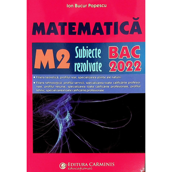 Matematica M2: subiecte rezolvate, bacalaureat 2022