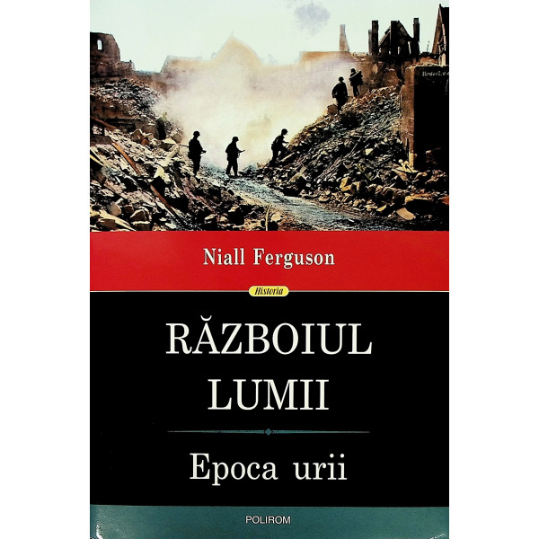 Razboiul Lumii. Epoca urii