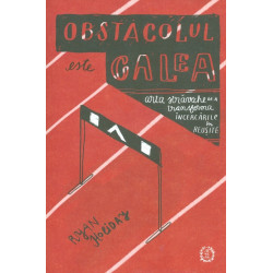 Obstacolul este calea. Arta...