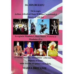 De la regii: Arthur, Alfred cel Mare, William Cuceritorul si Henric al VIII-lea la reginele Elisabeta I, Mary Stuart, Victoria s