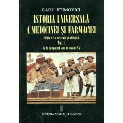 Istoria universala a medicinei si farmaciei, vol. I-II