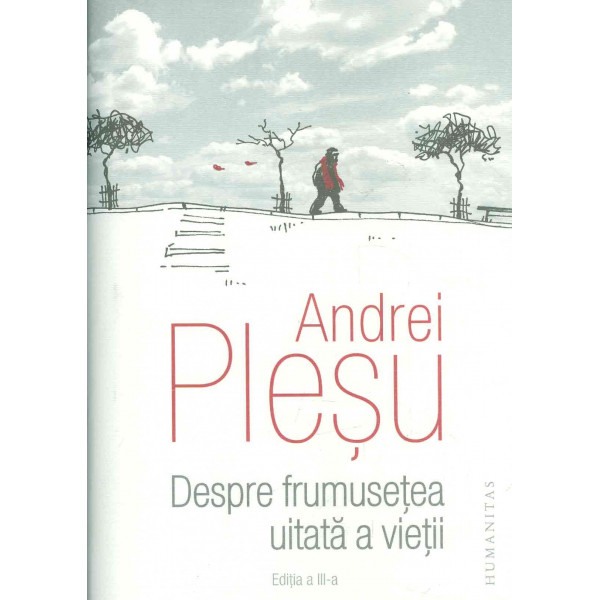 Despre frumusetea uitata a vietii