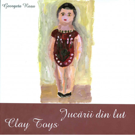 Jucarii din lut. Editie...