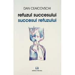 Refuzul succesului succesul...