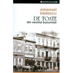De toate din vechiul Bucuresti