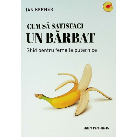 Cum sa satisfaci un barbat....
