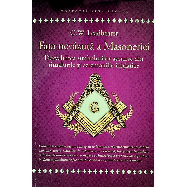 Fata nevazuta a Masoneriei. Dezvaluirea simbolurilor ascunse din ritualurile si ceremoniile initiatice