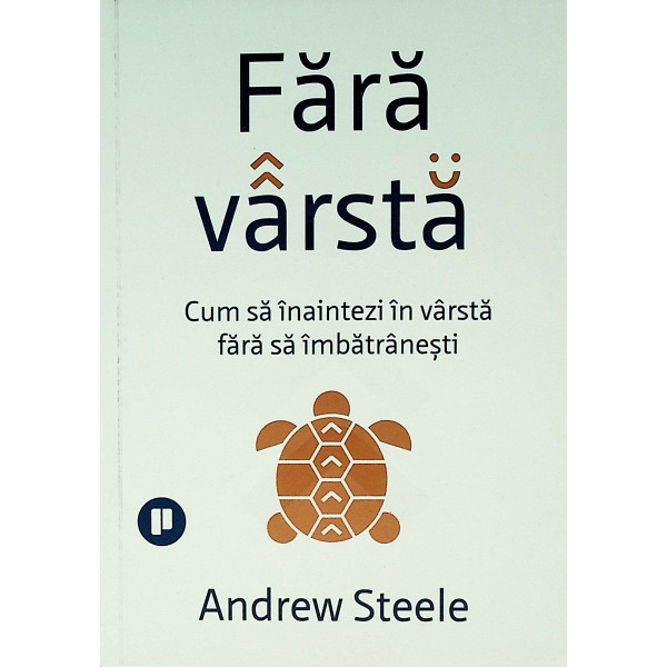 Fara varsta. Cum sa inaintezi in varsta fara sa imbatranesti