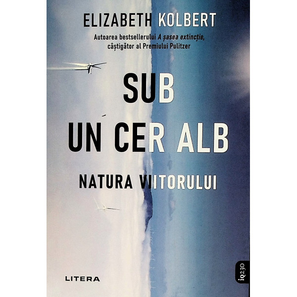 Sub un cer alb. Natura viitorului