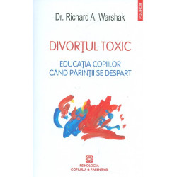 Divortul toxic. Educatia...