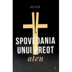 Spovedania unui preot ateu