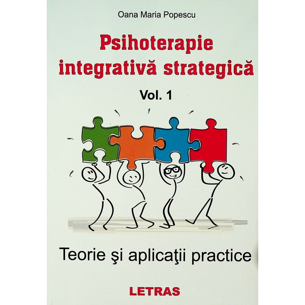 Psihoterapie integrativa strategica, vol. I Teorie si aplicatii practice