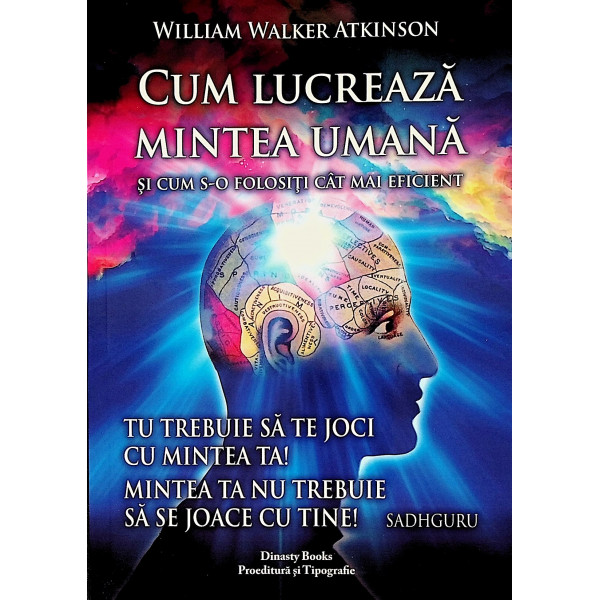 Cum lucreaza mintea umana si cum s-o folositi cat mai eficient