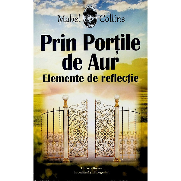 Prin Portile de Aur. Elemente de reflectie