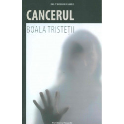 Cancerul - Boala tristetii