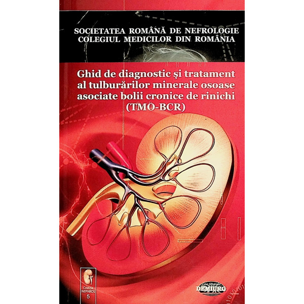 Ghid de diagnostic si tratament al tulburarilor minerale osoase asociate bolii cronice de rinichi (TMO-BCR)