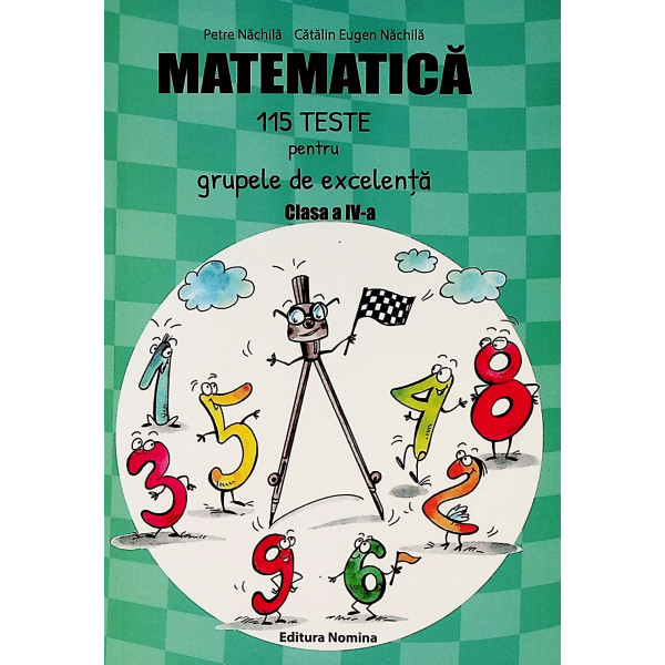 Matematica, clasa a IV-a - 115 teste pentru grupele de excelenta