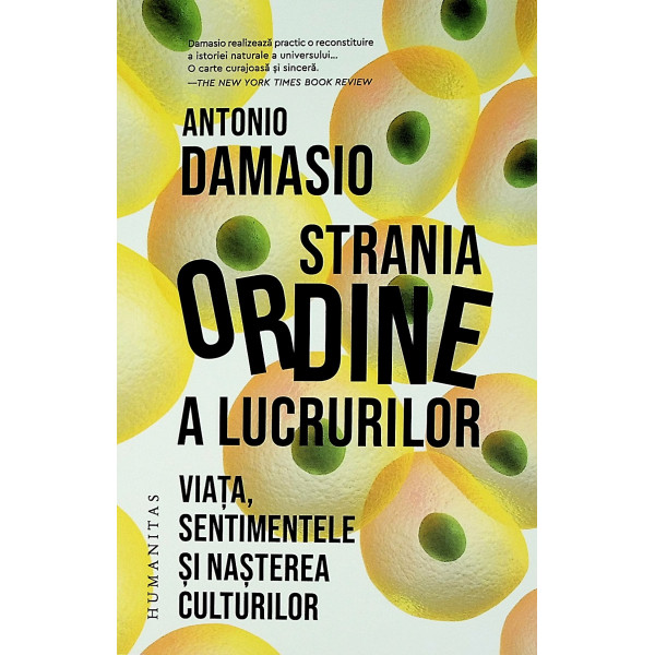 Strania ordine a lucrurilor. Viata, sentimentele si nasterea culturilor