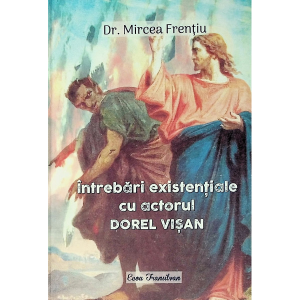 Intrebari existentiale cu actorul Dorel Visan, vol. I