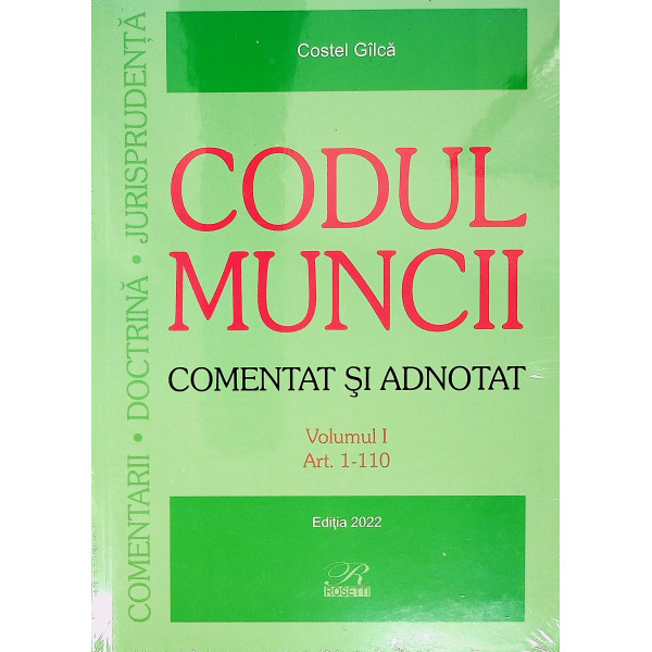 Codul muncii, vol. I-II. Comentat si adnotat