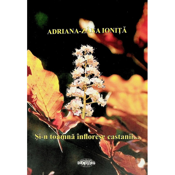 Si-n toamna infloresc castanii...
