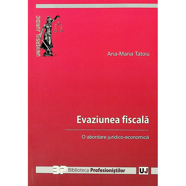 Evaziunea fiscala. O abordare juridico-economica