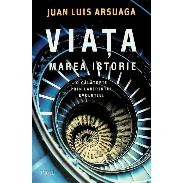 Viata. Marea istorie. O calatorie prin labirintul evolutiei