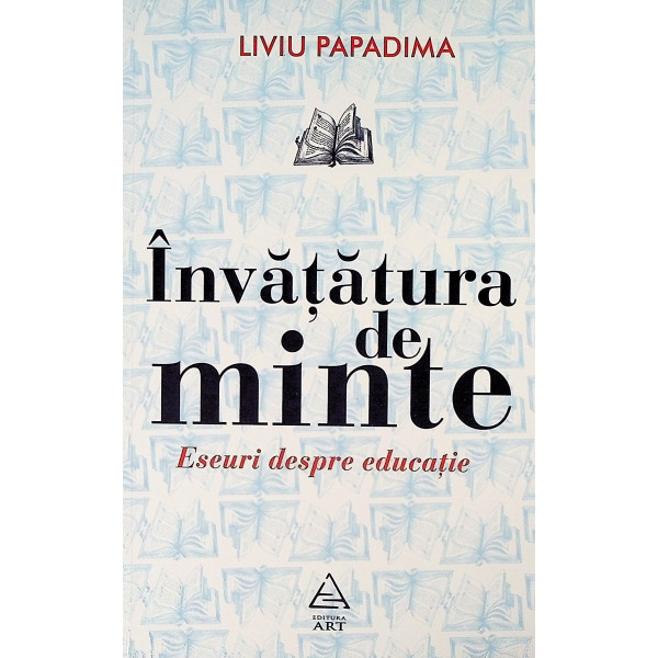 Invatatura de minte. Eseuri despre educatie