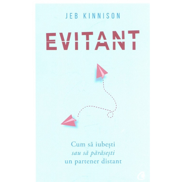 Evitant. Cum sa iubesti sau sa parasesti un partener distant