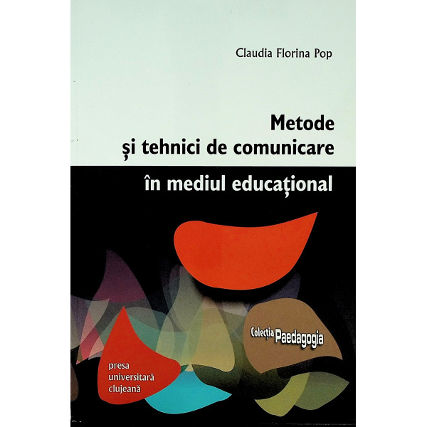 Metode si tehnici de comunicare in mediul educational