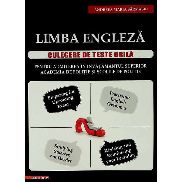Limba engleza. Culegere de teste grila pentru admiterea in invatamantul superior, Academia de Politie si scolile de politie
