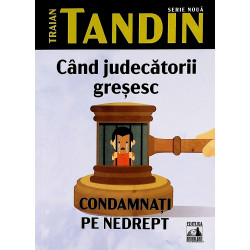 Cand judecatorii gresesc....
