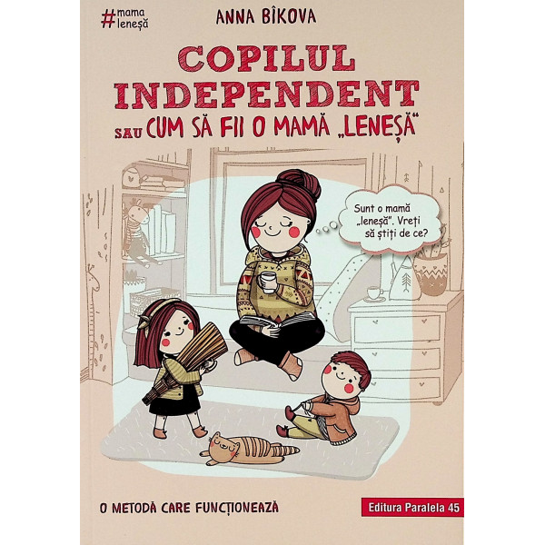 Copilul independent sau cum sa fii o mama lenesa