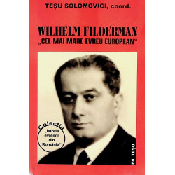 Wilhelm Filderman. Cel mai...