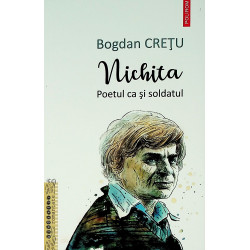 Nichita. Poetul ca si soldatul
