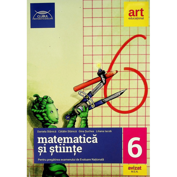 Matematica si stiinte, clasa a VI-a. Pentru pregatirea examenului de Evaluare Nationala