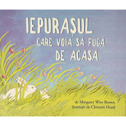 Iepurasul care voia sa fuga...