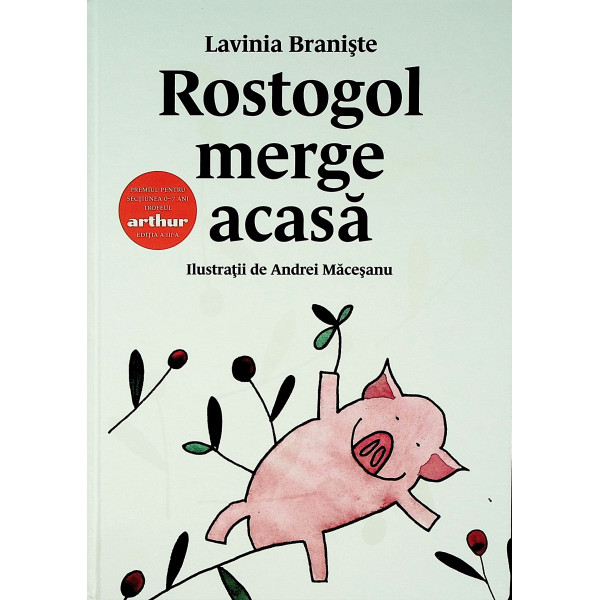 Rostogol merge acasa, vol. I