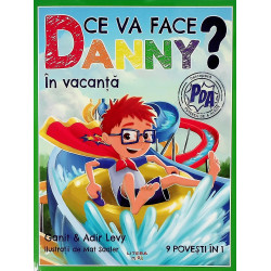 Ce va face Danny? In vacanta