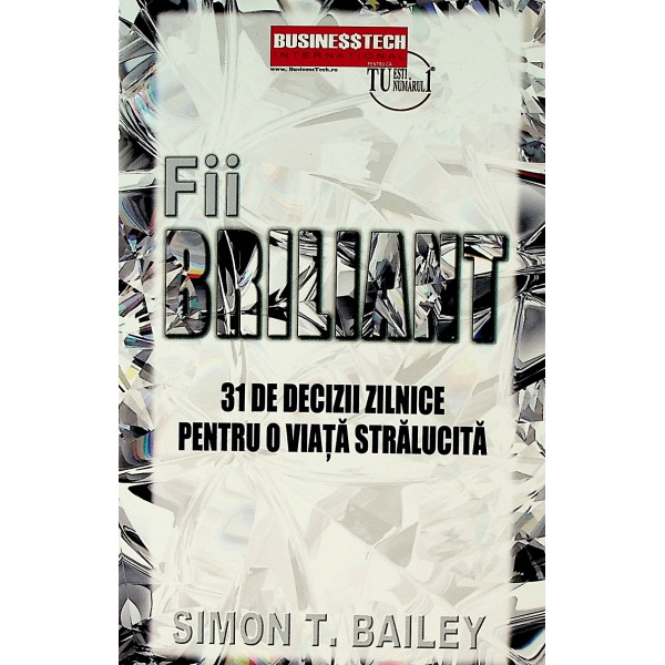 Fii briliant! 31 de decizii zilnice pentru o viata stralucita
