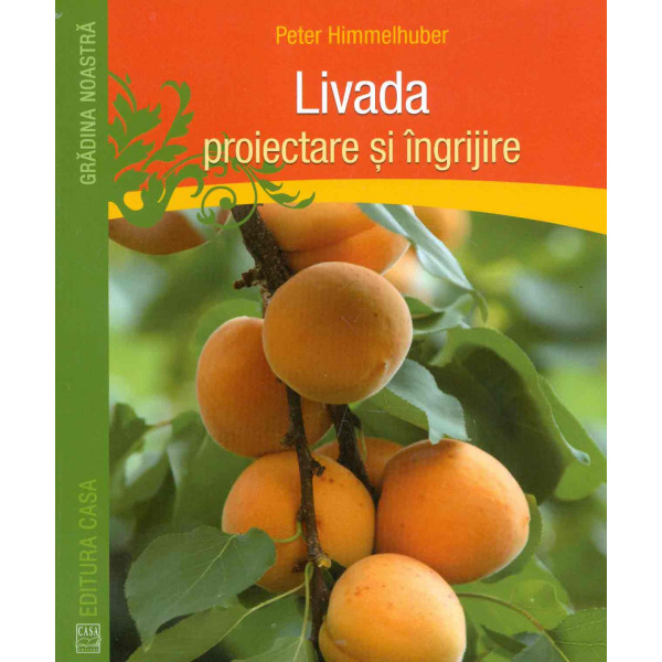 Livada: proiectare si ingrijire