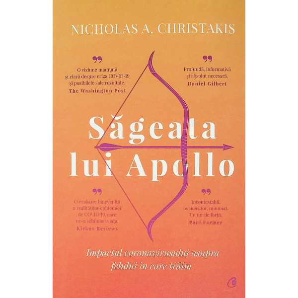 Sageata lui Apollo. Impactul coronavirusului asupra felului in care traim