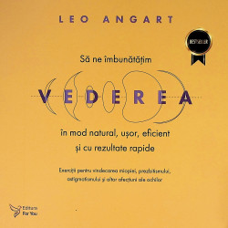 Sa ne imbunatatim vederea in mod natural, usor, eficient si cu rezultate rapide