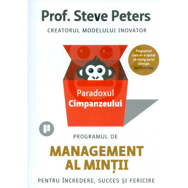 Paradoxul cimpanzeului. Programul de management al mintii pentru incredere, succes si fericire