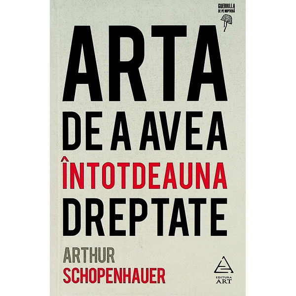 Arta de a avea intotdeauna dreptate