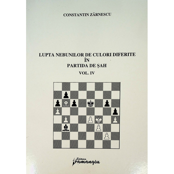 Lupta nebunilor de culori diferite in partida de sah, vol. IV
