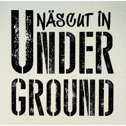 Nascut in Underground