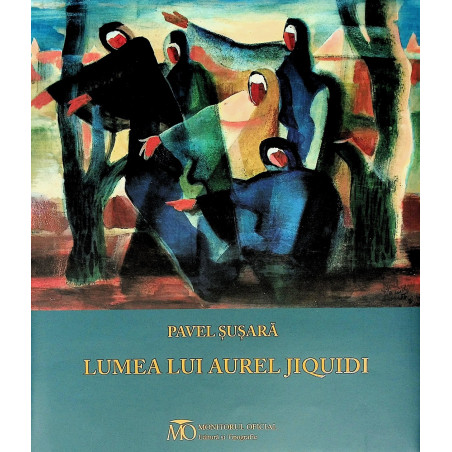 Lumea lui Aurel Jiquidi