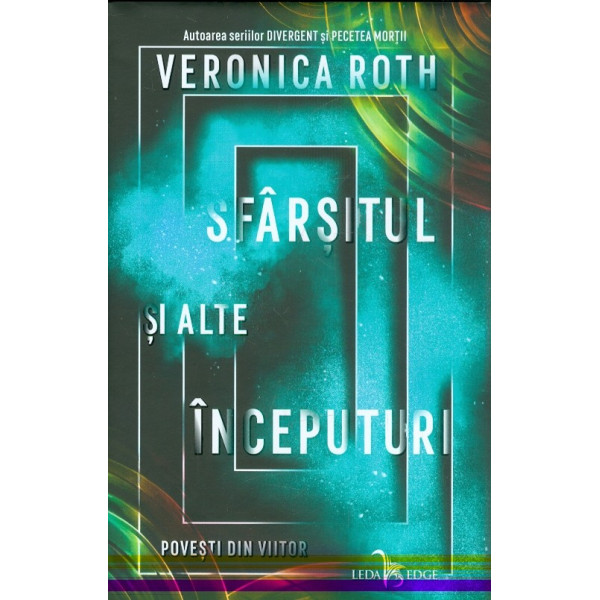 Sfarsitul si alte inceputuri. Povesti din viitor